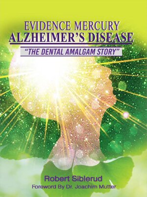 cover image of EVIDENCE MERCURY CAUSES ALZHEIMER'S DISEASE